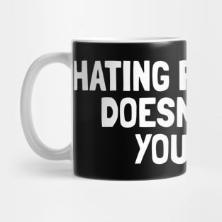 Hating Pop Music Doesn't Make You Deep Mug